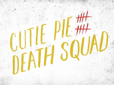 Cutie Pie Death Squad