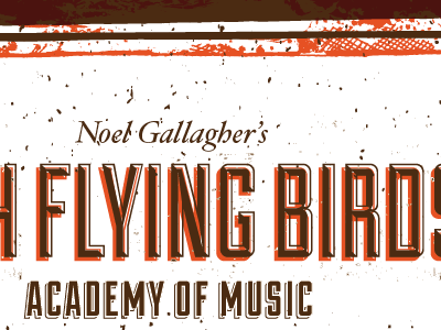 High Flying Birds academy of music noel gallagher screenprint texture typography