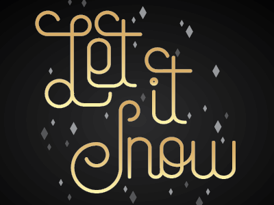 Let It Snow type study holiday lettering snow typography