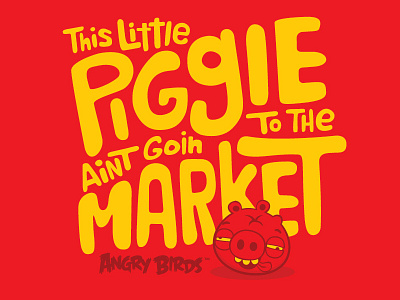 This Little Piggie angry artwork birds hand lettering licensing