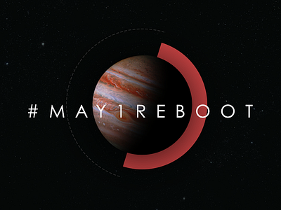 May 1st Reboot jupiter may1reboot planet space typography