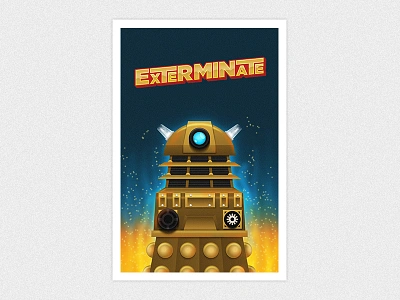 EXTERMINATE!! (Finished) copper dalek doctor who exterminate fire illustration poster retro type vector