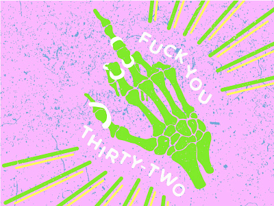 Thirty-Two 80s birthday bright fuck you hand middle finger retro ring splints skeleton textured vector vibrant