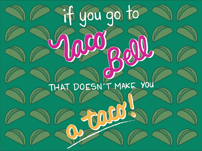 Now I Want A Taco.