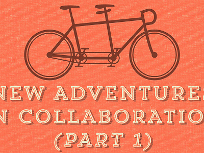 Graphic for Upcoming Series of Posts on Collaboration bicycle bike blog illustration type