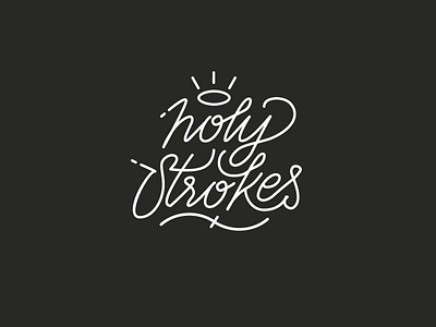 HOLY STROKES! calligraphy lettering monoline type typography