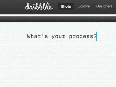 Dribbble Process content dribbble process question random upload