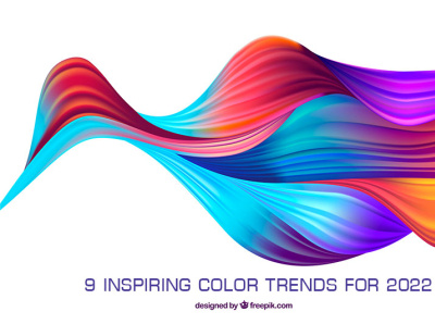9 inspiring color trends for 2022 3d animation branding graphic design logo motion graphics trendsdesgine trendsdesignhugger ui
