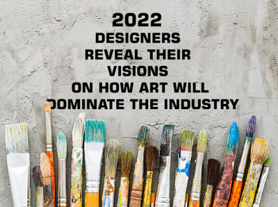 2022 Designers Reveal Their Visions on How Art Will Dominate the 3d animation branding graphic design illustration logo motion graphics ui