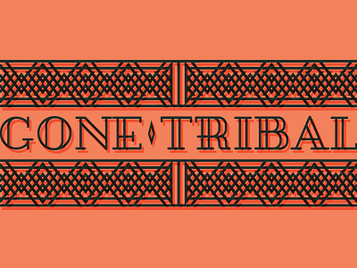 Gone Tribal line pattern tribal type typography