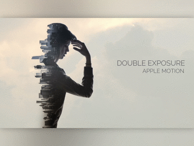 Double Exposure Builder for Apple Motion abstract blending cinematic double double exposure exposure intro opener parallax photo slideshow stylish