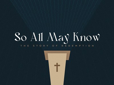 So All May Know - The Story Of Redemption christian church design graphic design illustrator photoshop theology