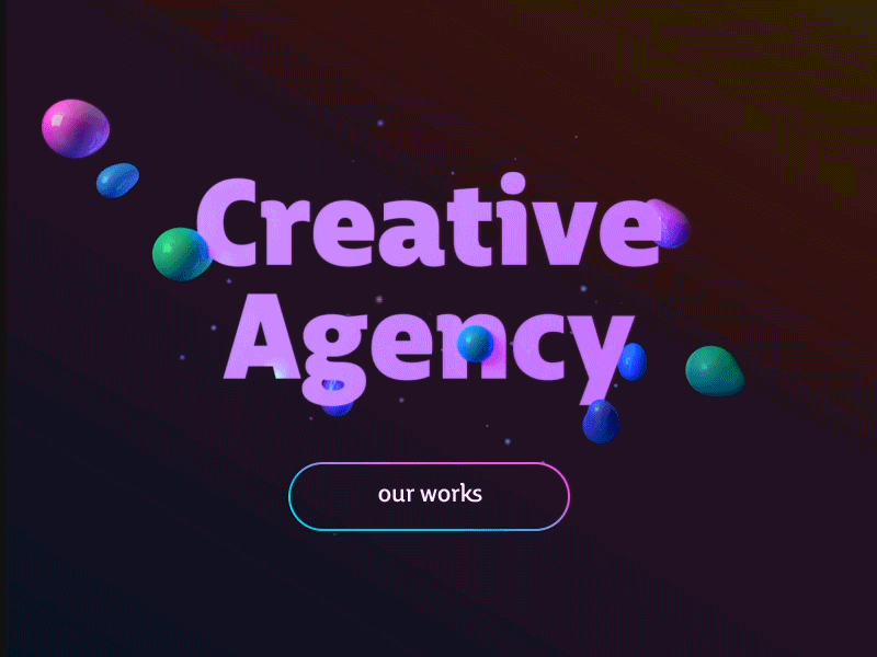 Creative Agency Header abstract animation app design bubbles cinema4d colors creative agency gradients header interface design meatballs motion design particles product design ui ux web design