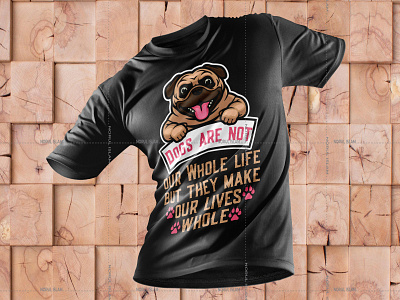 Dog are not our whole life T-shirt Design