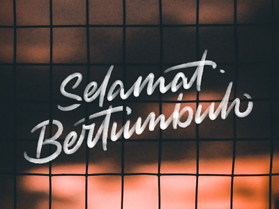 Selamat Bertumbuh bertumbuh calligraphy grow growing up hand lettering lettering letters typography