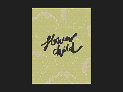 Hand-lettered Poster: Flower Child (Green) art of the day art print design design of the day digital design digital illustration digital lettering floral floral print flower child graphic design hand lettered hand lettering illustration illustrator ipad art new pattern poster procreate