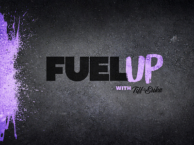 Fuel Up Logo Art brand identity branding design feminine feminine brand fitness brand food branding graphic design healthy lifestyle illustration lifestyle brand logo logo design personal brand rebellious typography vlog web series