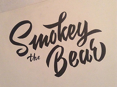 Smokey The Bear bear calligraphy handmade handtype lettering type
