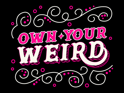 Own Your Weird design typography vector