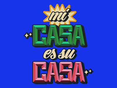 Mi Casa Es Su Casa