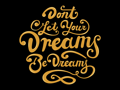 Don't Let Your Dreams Be Dreams design typography vector