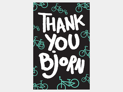 Thank You Bjorn - Lettering and Design