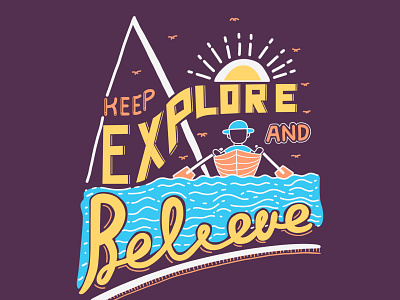Keep Explore and Believe flat illustration typography