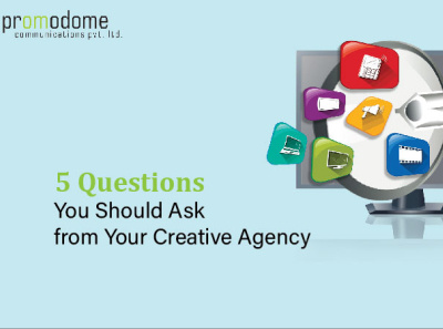 5 Questions You Should Ask from Your Hiring Creative Agency