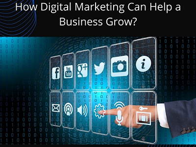 How Digital Marketing Can Help a Business Grow?