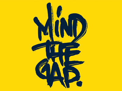 Mind The Gap graffiti lettering london mind the gap subway tag uk underground.