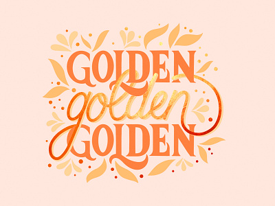 You're So Golden golden hand lettering handmade type harry styles lettering lyrics type design typogaphy