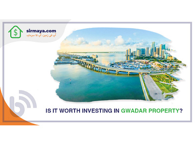 Is it worth investing in Gwadar property? china gwadar ibuying pakistan pakistan china pakistani property real estate sirmaya