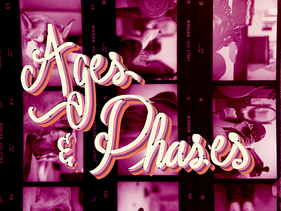 Ages & Phases film photography illustration lettering