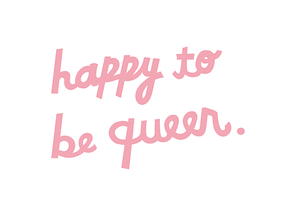 Happy To Be Queer brand branding clean design flat gay graphic icon identity illustration illustrator lgbt logo minimal pink queer type typography vector web