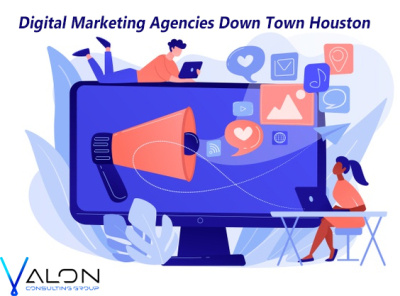 Digital Marketing Agencies Down Town Houston houston area houston area