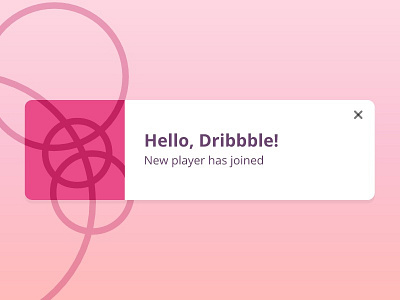 Hello, Dribbble! notification toast