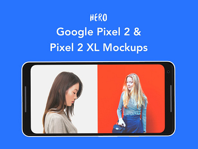 HERO Google Pixel 2 & Pixel 2 XL Mockups background device google high quality mockup mockups photoshop pixel pixel 2 pixel 2 xl sketch