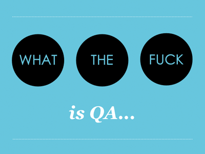 Wtf is QA