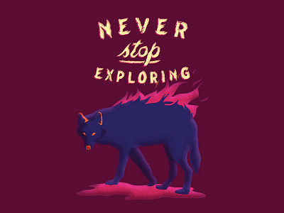 Never Stop Exploring illustracion wolf