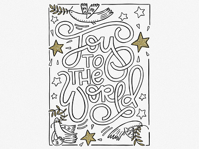 Lettering & Illustration – Christmas Card Design card christmas design doves greeting card hand lettering holiday illustration joy joy to the world lettering stars