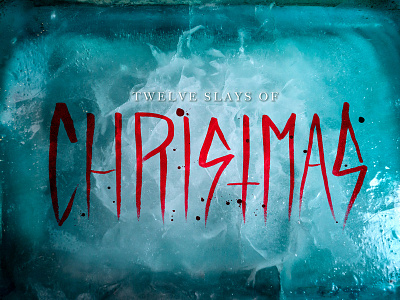 12 Slays of Christmas christmas horror lettering photograhy typography art