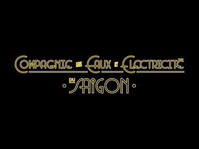 Compagnie des Eaux et Electricite art deco design neon saigon side project typography vietnam
