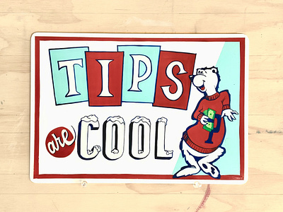 TIPS ARE COOL design hand painted illustration sign graphics sign painter sign painting