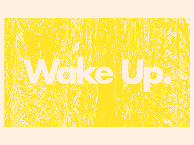 Wake Up futura typography yellow