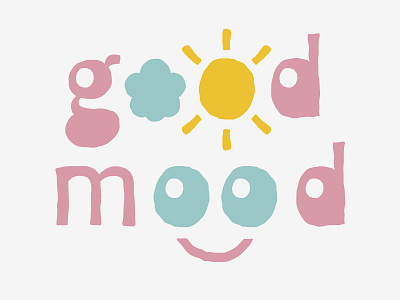 Good Mood. Typography design cheerful choise cloud cute funny good mood good vibes happy joyful positive rainbow smile sun