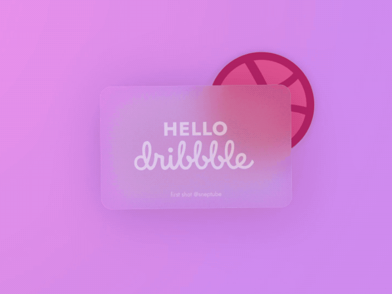 Hello Dribbble affter effects afftereffects animation debutshot first post first shot firstshot glass morphism glassmorphism hello dribbble hello dribble hellodribbble illustration motion motion design motion graphic sneptube welcome welcome shot