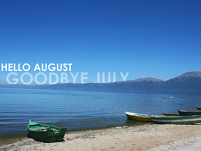 Goodbye July albania august graphic design july photoshop pogradec shqiperia summer