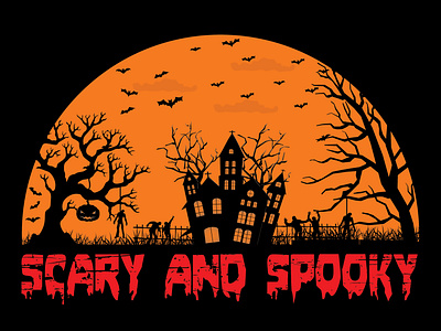 Scary And Spooky Design halloween halloween design halloweentshirts illustration scarry scarry night spooky spooky night t shirt design unique t shirt