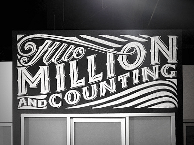 Two Million & Counting chalk illustration sevenly typography