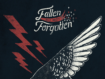 Fallen Not Forgotten Dribbble illustration lightening pen and ink sevenly stars typography usa wing
